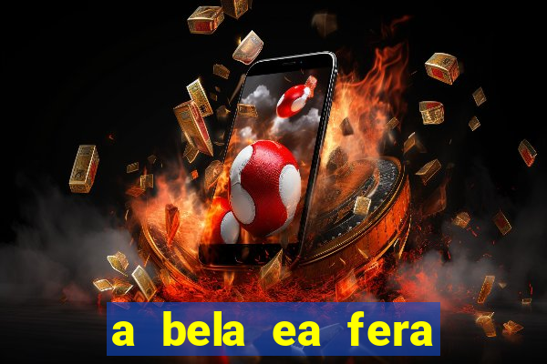 a bela ea fera 1991 filme completo dublado